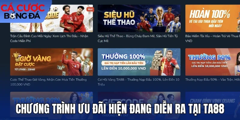 Chương trình ưu đãi hiện đang diễn ra tại Ta88