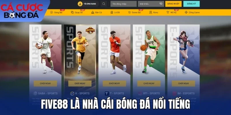 Five88 là nhà cái bóng đá nổi tiếng