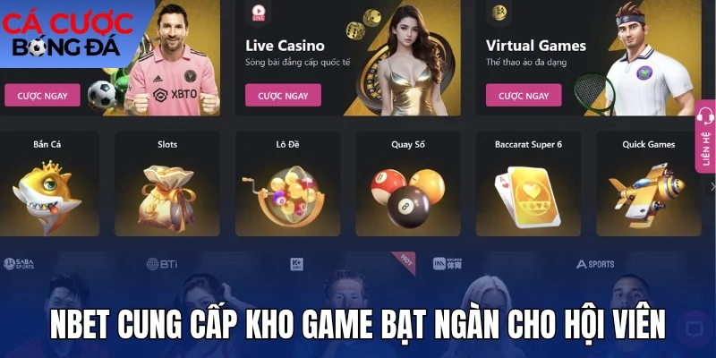 Nbet cung cấp kho game bạt ngàn cho hội viên